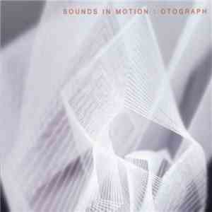 Otograph - Sounds In Motion download flac