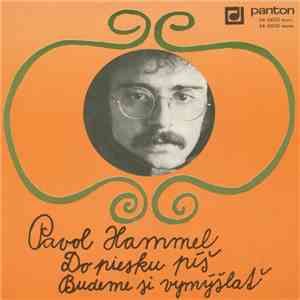 Pavol Hammel - Do Piesku Píš / Budeme Si Vymýšlať download flac
