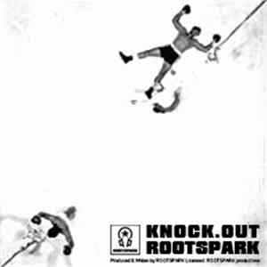 ROOTSPARK - KNOCK OUT download flac