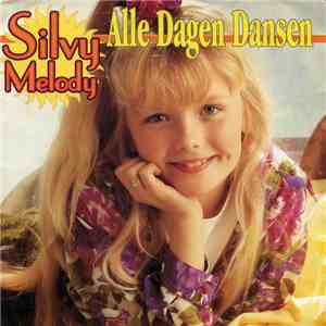 Silvy Melody - Alle Dagen Dansen download flac