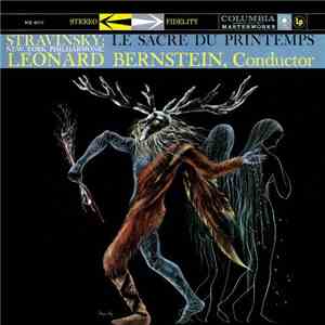 Stravinsky, Leonard Bernstein, New York Philharmonic - Le Sacre Du Printemps download flac