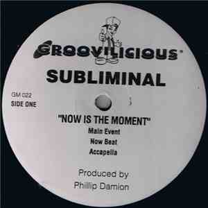 Subliminal  - Now Is The Moment download flac