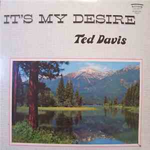 Ted Davis  - It’s My Desire download flac