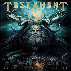 Testament  - Dark Roots Of Earth download flac