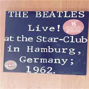 The Beatles - Live! At The Star-Club In Hamburg, Germany; 1962. download flac