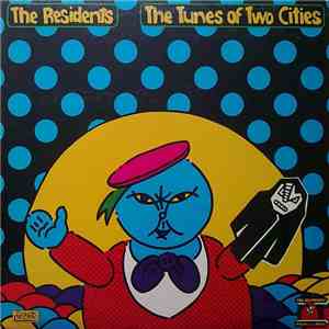 The Residents - The Tunes Of Two Cities download flac