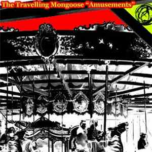 The Travelling Mongoose - Amusements download flac