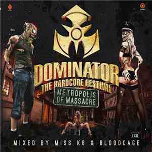 Various - Dominator 2014 - The Hardcore Festival: Metropolis Of Massacre download flac