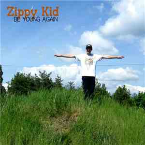 Zippy Kid - Be Young Again download flac