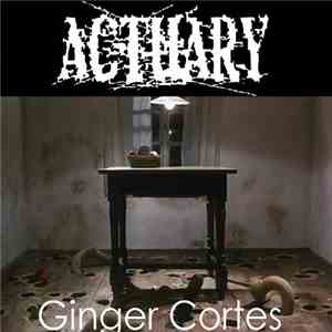 Actuary / Ginger Cortes - Actuary / Ginger Cortes download flac