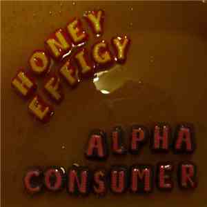 Alpha Consumer - Honey Effigy/ Life Size Voodoo Doll download flac