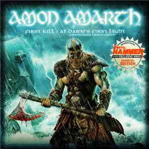Amon Amarth - First Kill / At Dawn's First Light download flac