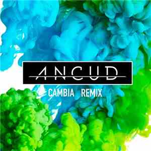 Ancud - Cambia (Remix) download flac