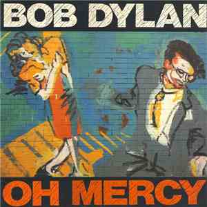 Bob Dylan - Oh Mercy download flac