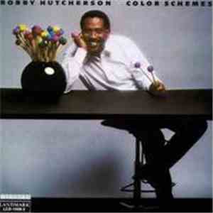 Bobby Hutcherson - Color Schemes download flac