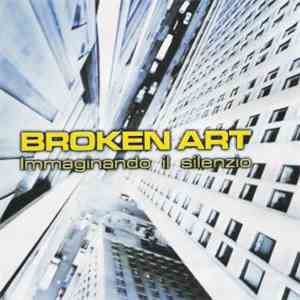 Broken Art  - Immaginando Il Silenzio download flac