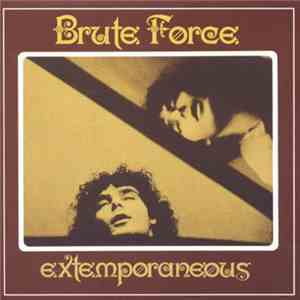Brute Force  - Extemporaneous download flac