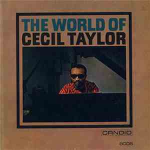 Cecil Taylor - The World Of Cecil Taylor download flac