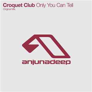 Croquet Club - Only You Can Tell download flac