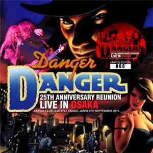 Danger Danger - 25th Anniversary Reunion: Live In Osaka download flac