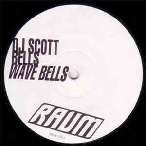 DJ Scott Bells - Wave Bells download flac