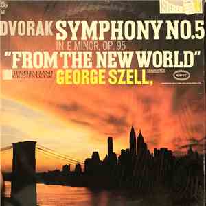Dvořák : The Cleveland Orchestra, George Szell - Symphony No. 5 In E Minor, Op. 95 "From The New World" download flac