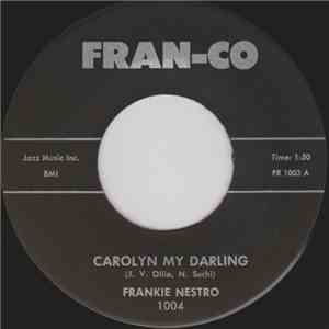 Frankie Nestro - Carolyn My Darling / My Love For You download flac