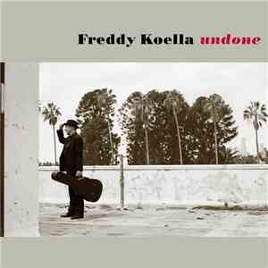 Freddy Koella - Undone download flac