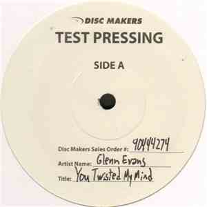 Glenn Evans  - You Twisted My Mind download flac