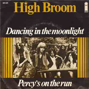High Broom - Dancing In The Moonlight / Percy's On The Run download flac