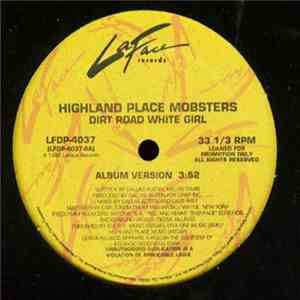 Highland Place Mobsters - Dirt Road White Girl FLAC album