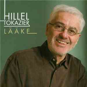 Hillel Tokazier - Lääke download flac
