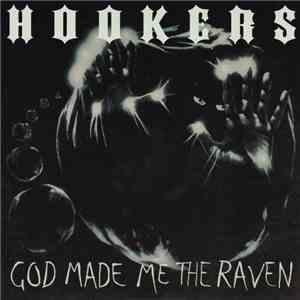 Hookers - God Made Me The Raven download flac