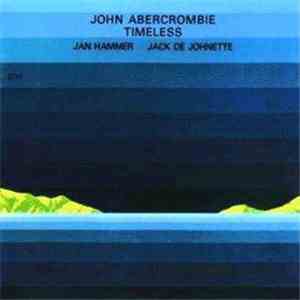John Abercrombie, Jan Hammer, Jack De Johnette - Timeless download flac