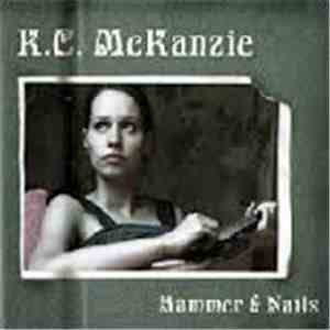 K.C. McKanzie - Hammer & Nails FLAC album
