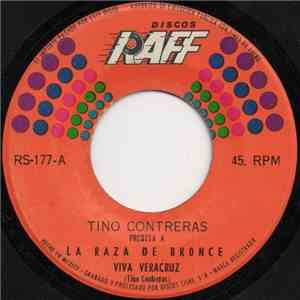 La Raza De Bronce Preseta A Tino Contreras - Viva Veracruz download flac