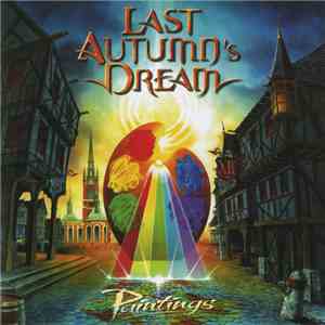 Last Autumn's Dream - Paintings download flac