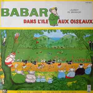 Laurent De Brunhoff - Babar Dans L'Île Aux Oiseaux download flac