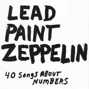 Lead Paint Zeppelin - 40 Songs About Numbers download flac