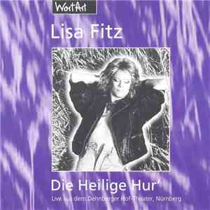 Lisa Fitz - Die Heilige Hur' (Live Aus Dem Dehnberger-Hof-Theater, Nürnberg) download flac