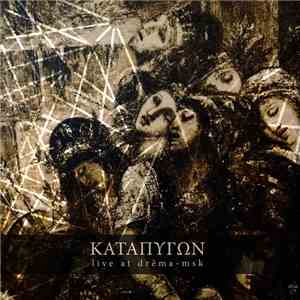 ΚΑΤΑΠΥΓΩΝ - Live At Drёma​-​Msk download flac