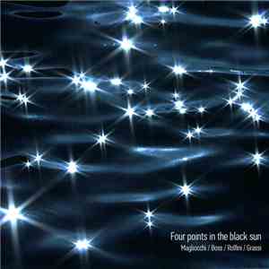 Magliocchi / Boss / Rolfini / Grassi - Four Points In The Black Sun download flac