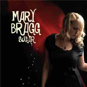 Mary Bragg - Sugar download flac