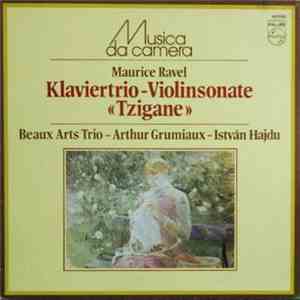 Maurice Ravel, Beaux Arts Trio – Arthur Grumiaux – István Hajdu - Klaviertrio – Violinsonate «Tzigane» download flac