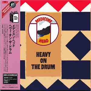 Medicine Head - Heavy On The Drum download flac