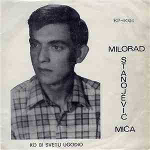 Milorad Stanojević Mića - Ko Bi Svetu Ugodio download flac