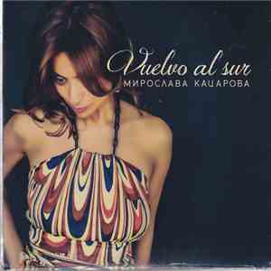 Мирослава Кацарова - Vuelvo Al Sur download flac