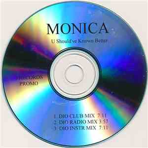 Monica - U Should've Known Better download flac