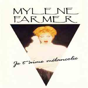 Mylene Farmer - Je T'aime Mélancolie download flac