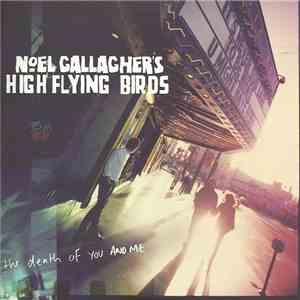 Noel Gallagher's High Flying Birds - The Death Of You And Me download flac